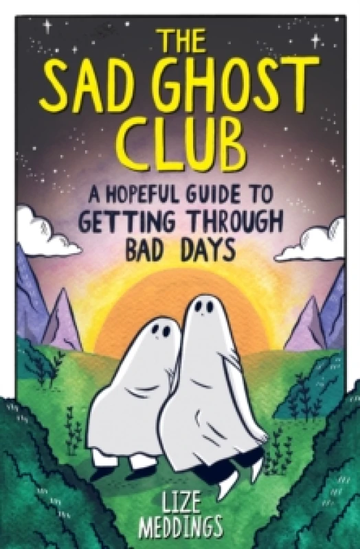 Image of The Sad Ghost Club: A Hopeful Guide to Getting Through Bad Days Paperback / softback