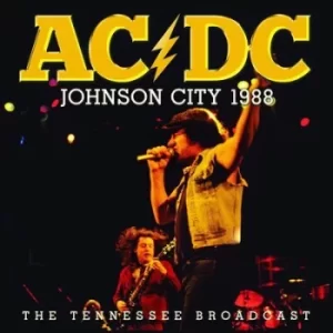 Image of Johnson City 1988 The Tennessee Broadcast by AC/DC CD Album