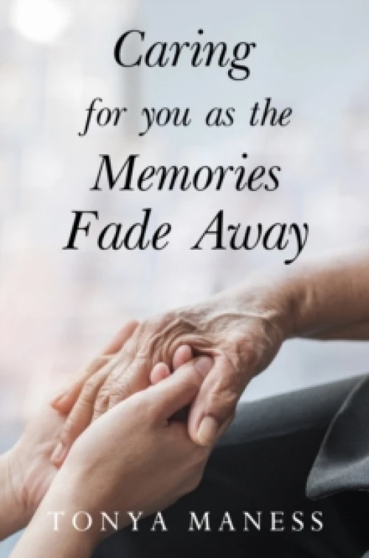 Image of Caring for you as the Memories Fade Away Paperback / softback