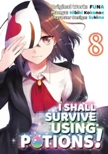 Image of I Shall Survive Using Potions (Manga) Volume 8
