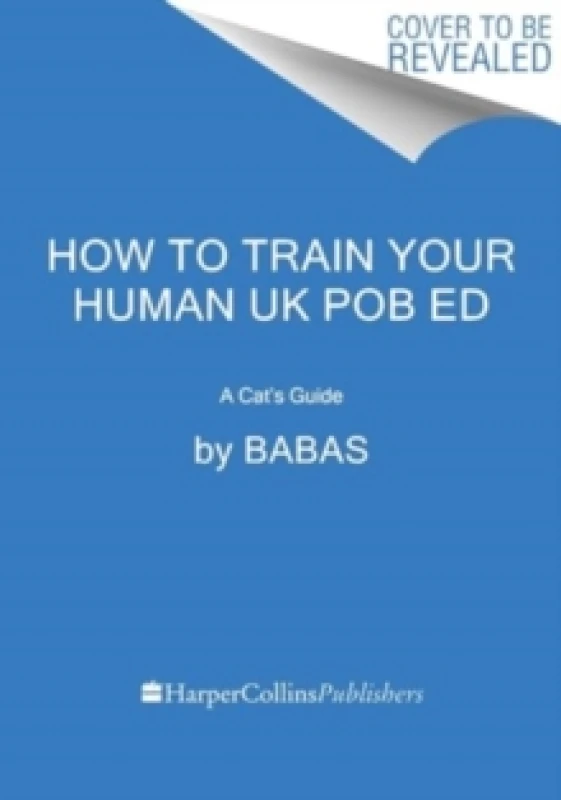 Image of How to Train Your Human. Hardback. By Babas Books