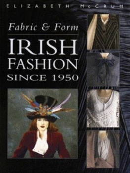 Image of Fabric and Form by Elizabeth Mccrum and Victoria Wilkes and Ulster Museum Paperback
