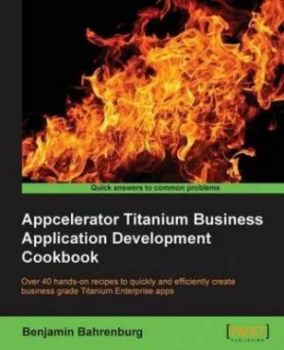 Image of Appcelerator Titanium Business Application Development Cookbook by Benjamin Bahrenburg Paperback
