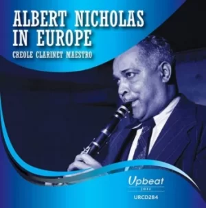 Image of Albert Nicholas in Europe Creole Clarinet Maestro by Albert Nicholas CD Album