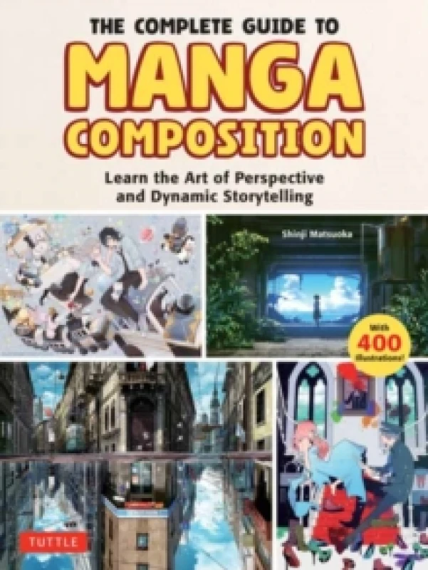 Image of The Complete Guide to Manga Composition : Learn the Art of Perspective and Dynamic Storytelling (Over 400 Illustrations!) Paperback / softback