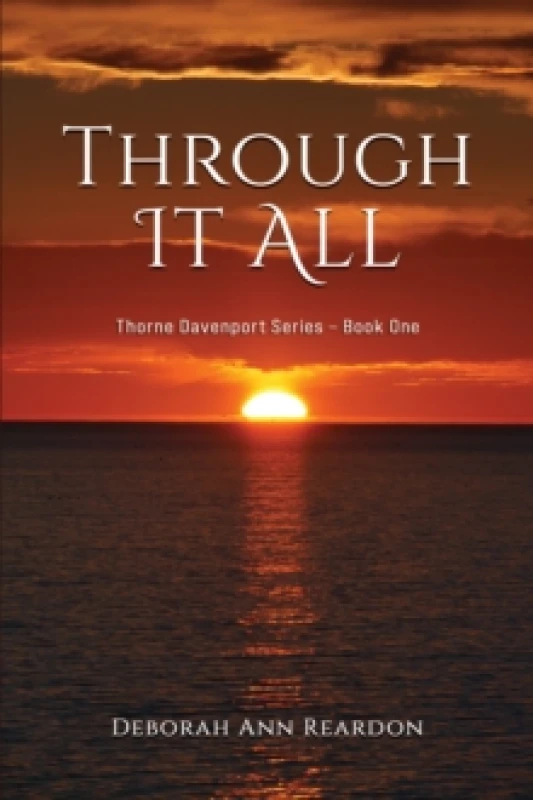 Image of Through It All : Thorne Davenport Series - Book One Paperback / softback