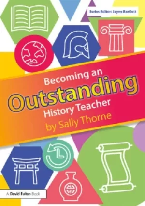 Image of Becoming an Outstanding History Teacher