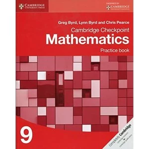 Image of Cambridge Checkpoint Mathematics Practice Book 9 by Lynn Byrd, Greg Byrd, Chris Pearce (Paperback, 2013)