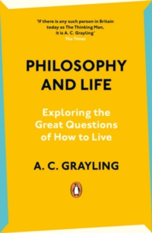 Image of philosophy and life exploring the great questions of how to live 9780241993200
