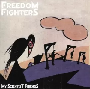Image of My Scientist Friends by Freedom Fighters CD Album