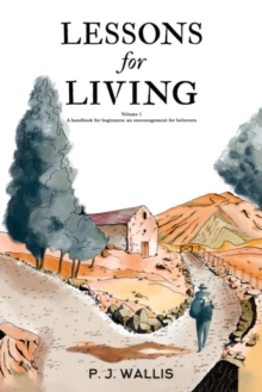 Image of Lessons for Living : Volume 1 A handbook for beginners; an encouragement for believers Paperback / softback