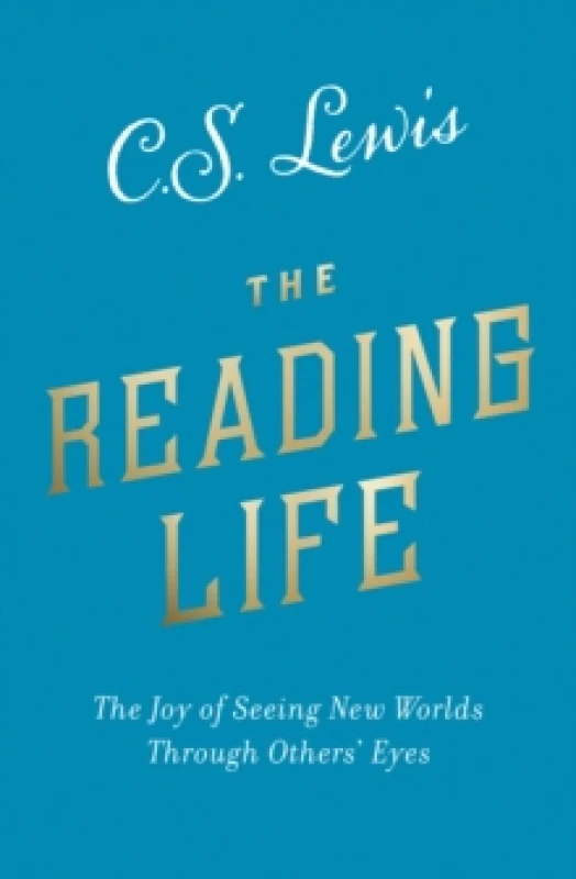 Image of The Reading Life : The Joy of Seeing New Worlds Through Others Eyes Paperback / softback