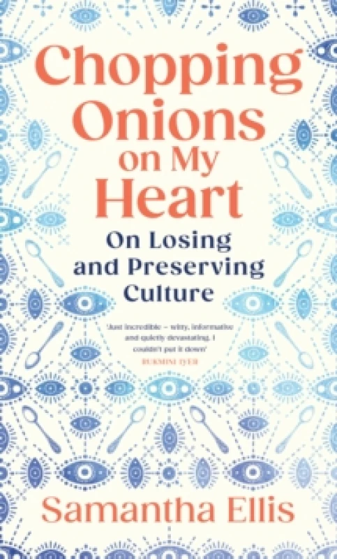Image of Chopping Onions on My Heart : On Losing and Preserving Culture Hardback