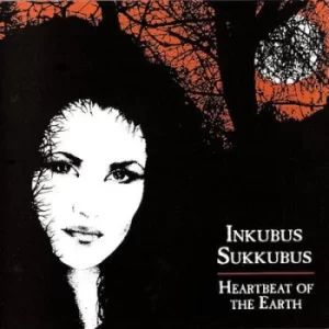 Image of Heartbeat of the Earth by Inkubus Sukkubus CD Album