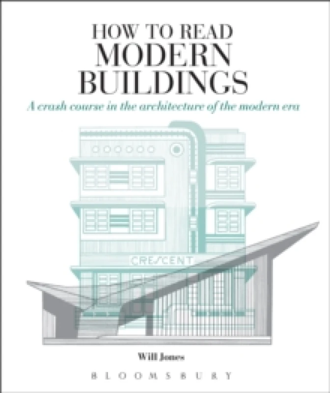 Image of How to Read Modern Buildings : A Crash Course in the Architecture of the Modern Era Paperback / softback