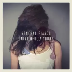 Image of General Fiasco - Unfaithfully Yours CD Album - Used