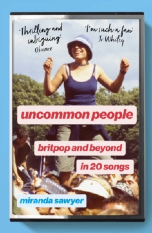 Image of Uncommon People : Britpop and Beyond in 20 Songs Paperback / softback