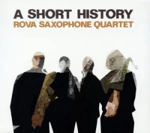 Image of A Short History by Rova Saxophone Quartet CD Album