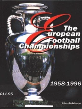 Image of The European Football Championships 1958-1996 by John Robinson Hardback
