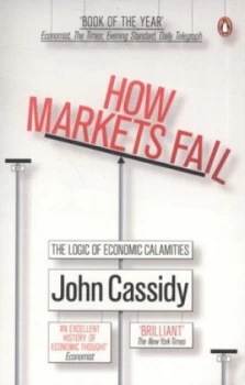 Image of How Markets Fail by Cassidy John Paperback