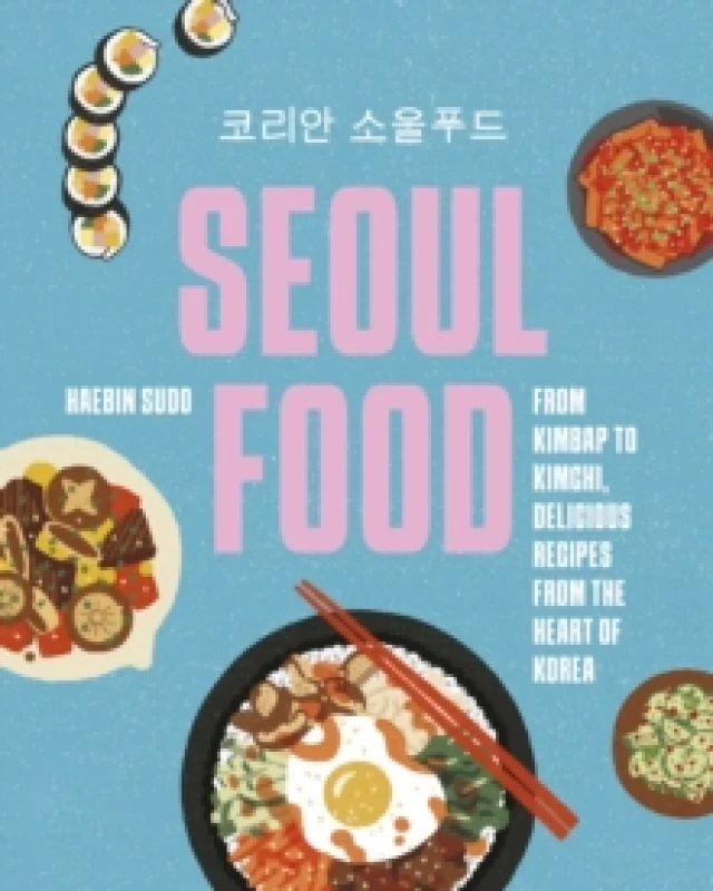 Image of Seoul Food. Hardback. By Haebin Sudo Books