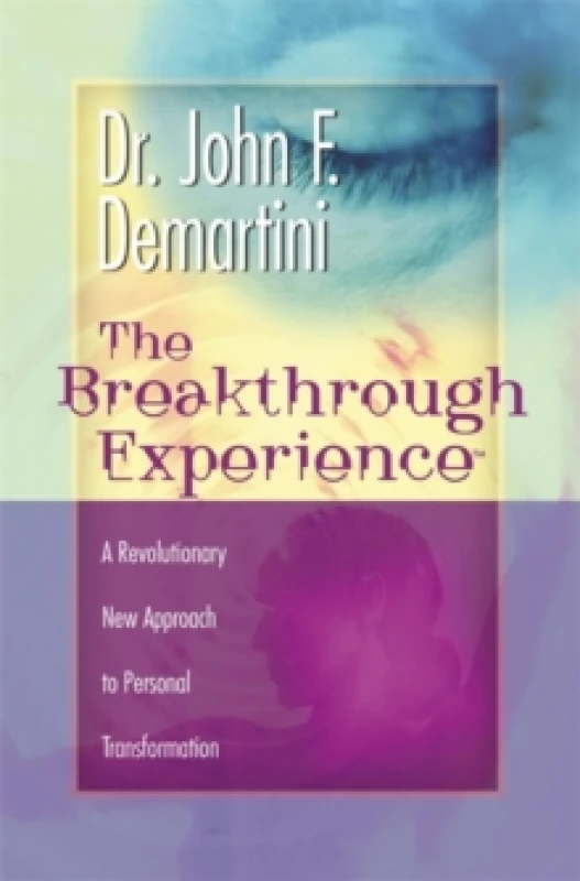 Image of The Breakthrough Experience : A Revolutionary New Approach to Personal Transformation Paperback / softback
