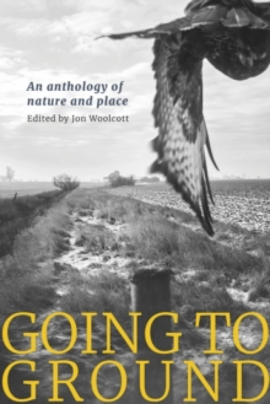 Image of Going to Ground : An anthology of nature and place Paperback / softback