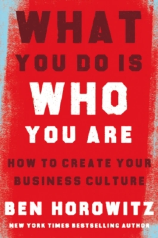 Image of What You Do Is Who You Are. Hardback. By Ben Horowitz Books