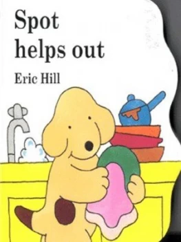 Image of Spot Helps Out by Eric Hill Hardback