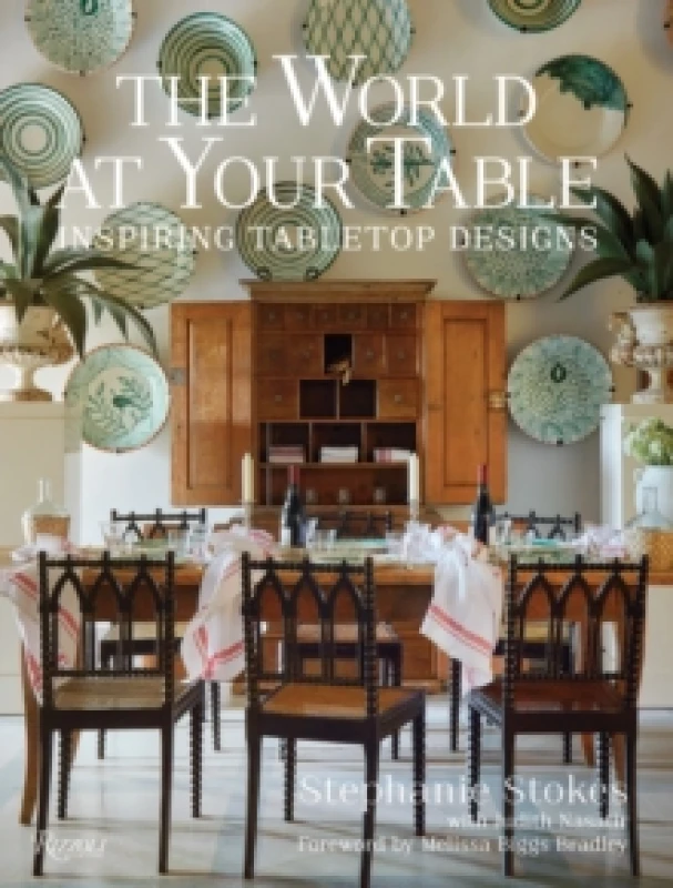 Image of The World at Your Table. Hardback. By Stephanie Stokes, Judith Nasatir Books