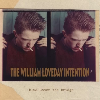 Image of The William Loveday Intention - Blud Under the Bridge Vinyl