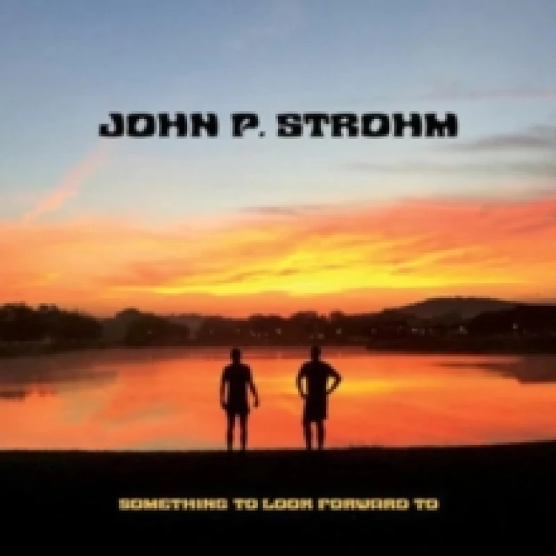 Image of John P. Strohm - Something to Look Forward To [CD / Album] Music CDs - Music CD