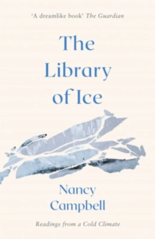 Image of The Library of Ice : Readings from a Cold Climate Paperback / softback
