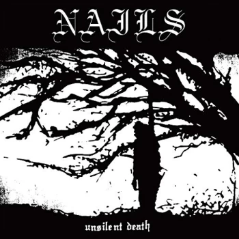 Image of Nails - Unsilent Death CD