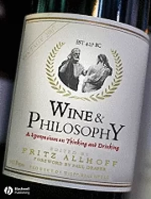 Image of wine and philosophy a symposium on thinking and drinking