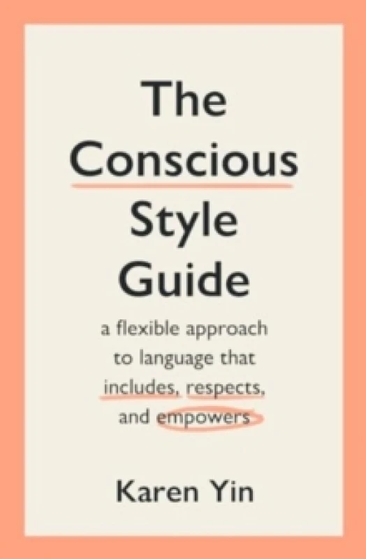 Image of The Conscious Style Guide : a flexible approach to language that includes, respects, and empowers Paperback / softback