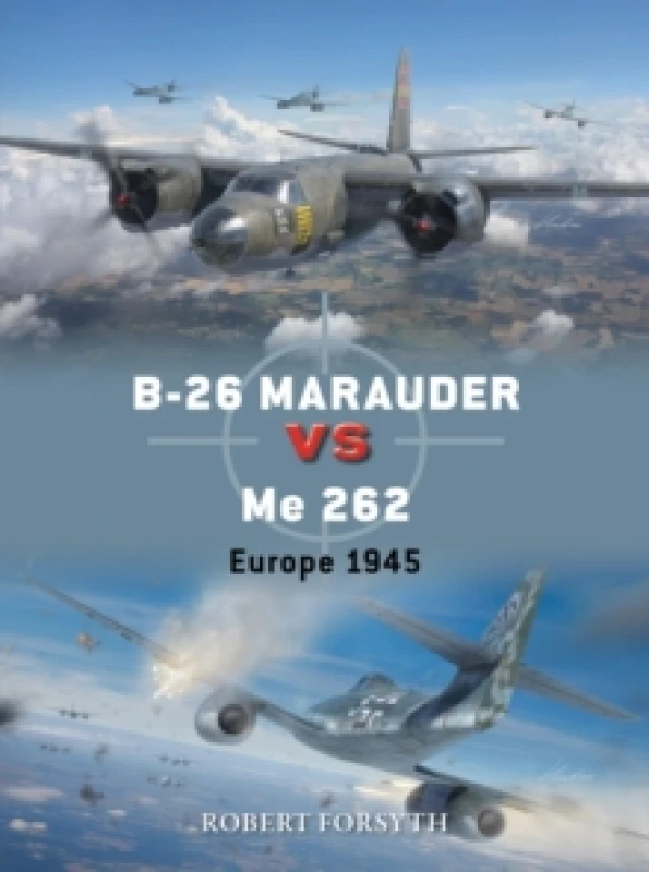 Image of B-26 Marauder vs Me 262 : Europe 1945 Paperback / softback