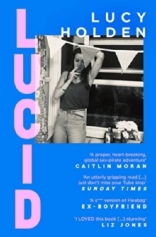 Image of Lucid : A memoir of an extreme decade in an extreme generation Paperback / softback