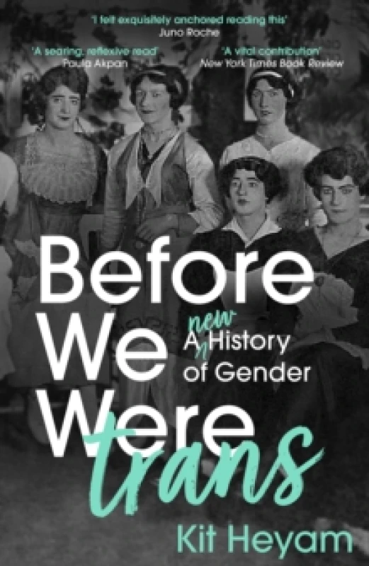 Image of Before We Were Trans : A New History of Gender Paperback / softback