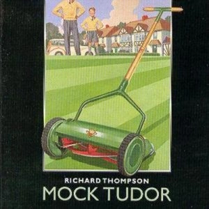 Image of Mock Tudor by Richard Thompson CD Album
