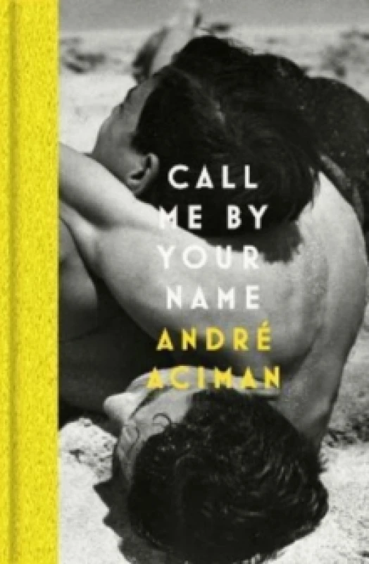Image of Call Me By Your Name Hardback