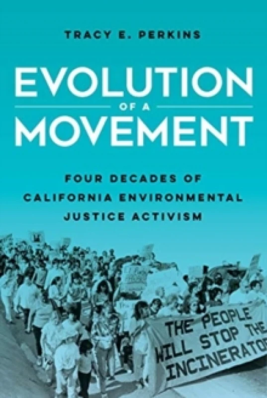 Image of Evolution of a Movement : Four Decades of California Environmental Justice Activism Paperback / softback