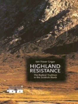 Image of Highland Resistance by Iain Fraser Grigor Hardback