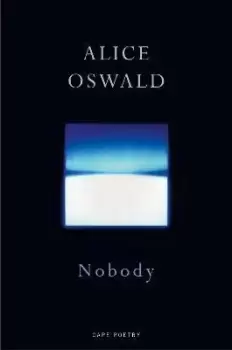 Image of Nobody by Alice Oswald
