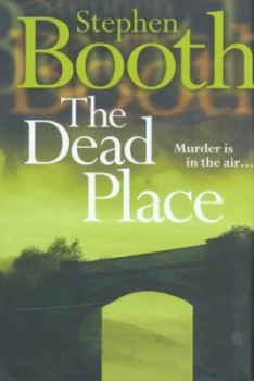 Image of The Dead Place by Stephen Booth Hardback