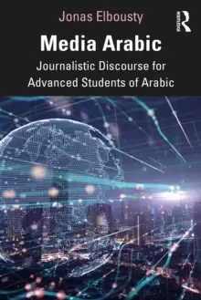 Image of Media Arabic : Journalistic Discourse for Advanced Students of Arabic