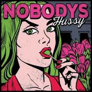 Image of Hussy by Nobodys CD Album