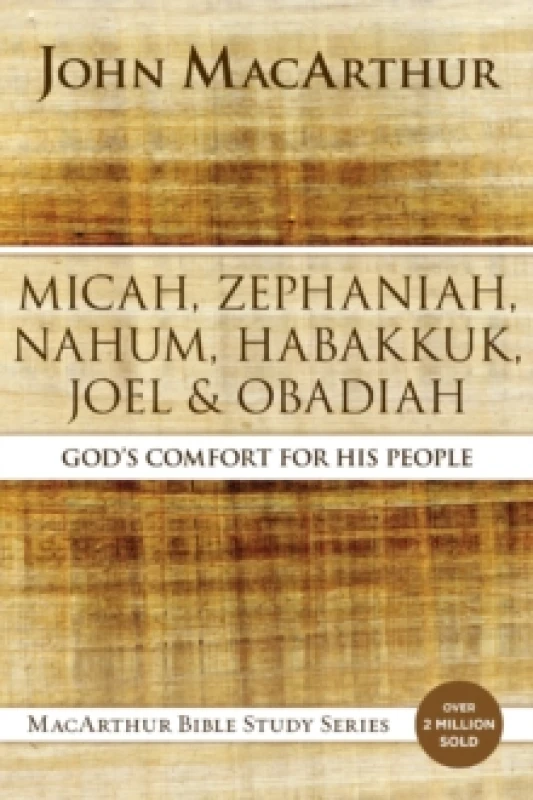 Image of Micah, Zephaniah, Nahum, Habakkuk, Joel, and Obadiah. Paperback. By John F MacArthur Books