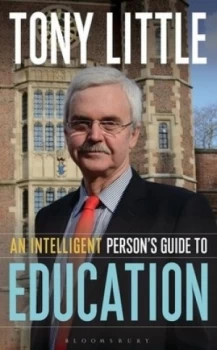 Image of An Intelligent Persons Guide to Education by Tony Little Hardback