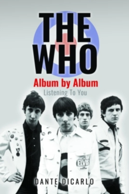 Image of The Who: Album by Album : Listening To You Hardback
